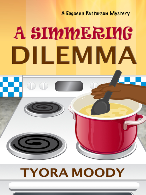 Title details for A Simmering Dilemma by Tyora Moody - Available